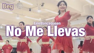 No Me Llevas Line Dance l Beginner l 노 메 엘레바스 라인댄스 l Linedancequeen