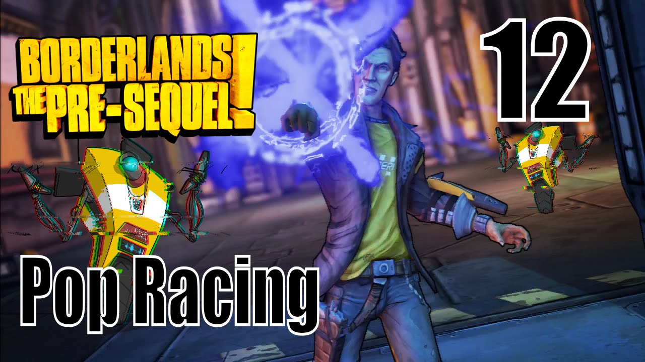 Borderlands The Pre-Sequel - Pop Racing - Walkthrough Part 12