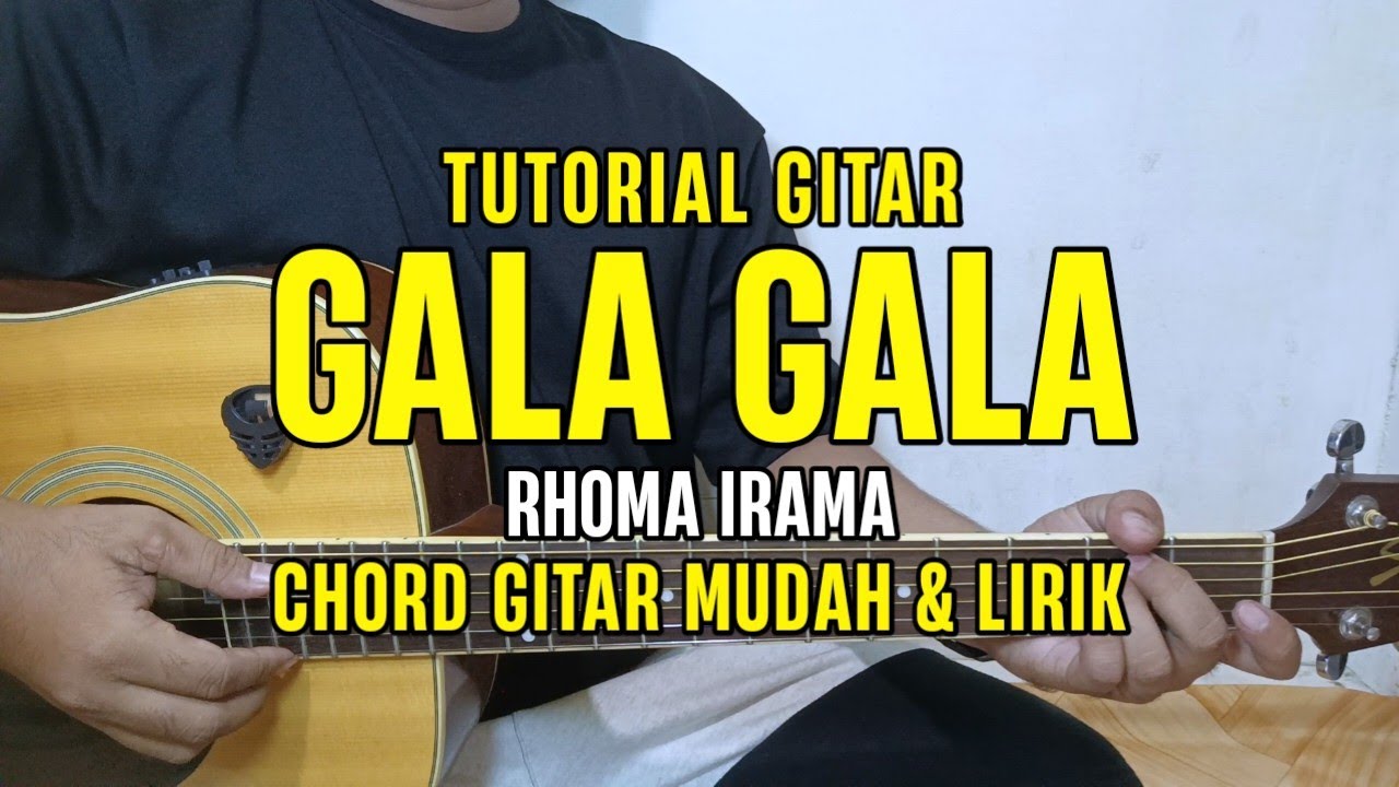Chord Gitar - Gala Gala - Rhoma Irama | Tutorial Gitar Mudah dan Lirik