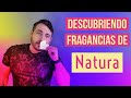 Descubriendo Fragancias de NATURA - (Review en Español)