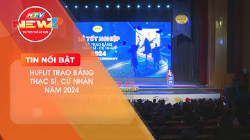 HUFLIT TRAO BẰNG THẠC SĨ, CỬ NHÂN NĂM 2024