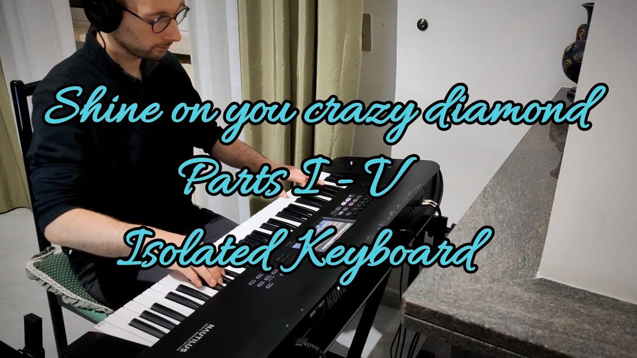 SHINE ON YOU CRAZY DIAMOND - PINK FLOYD | Isolated Keyboard Cover