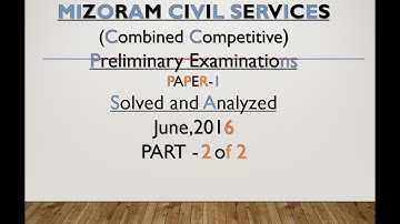 2016 MCS Mizoram PRELIMS EXAM Paper 1 Solutions Part 2 0f 2 (MPSC MCS Combined), june 2016