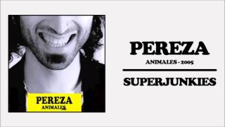 Pereza - Superjunkies chords