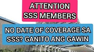 ✅️SSS MEMBERS NO DATE OF COVERAGE? GANITO ANG GAWIN.