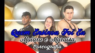 Quem Ensinou Foi Eu - Maiara e Maraisa (Coreografia) | Filipinho Stemler