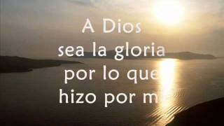 Miniatura del video "A Dios sea la gloria.wmv"