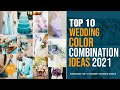 Top 10 Wedding Color Combination Ideas 2021 & 2022 | Top 10 Insider