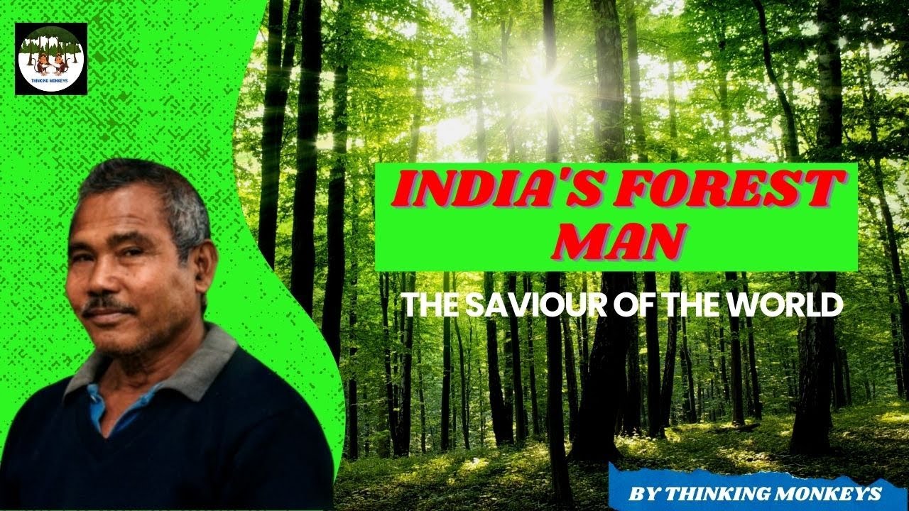 THE ONLY ONE WHO IS SAVING THIS WORLD - LIFE OF INDIA'S FOREST MAN BY THINKING MONKEYS