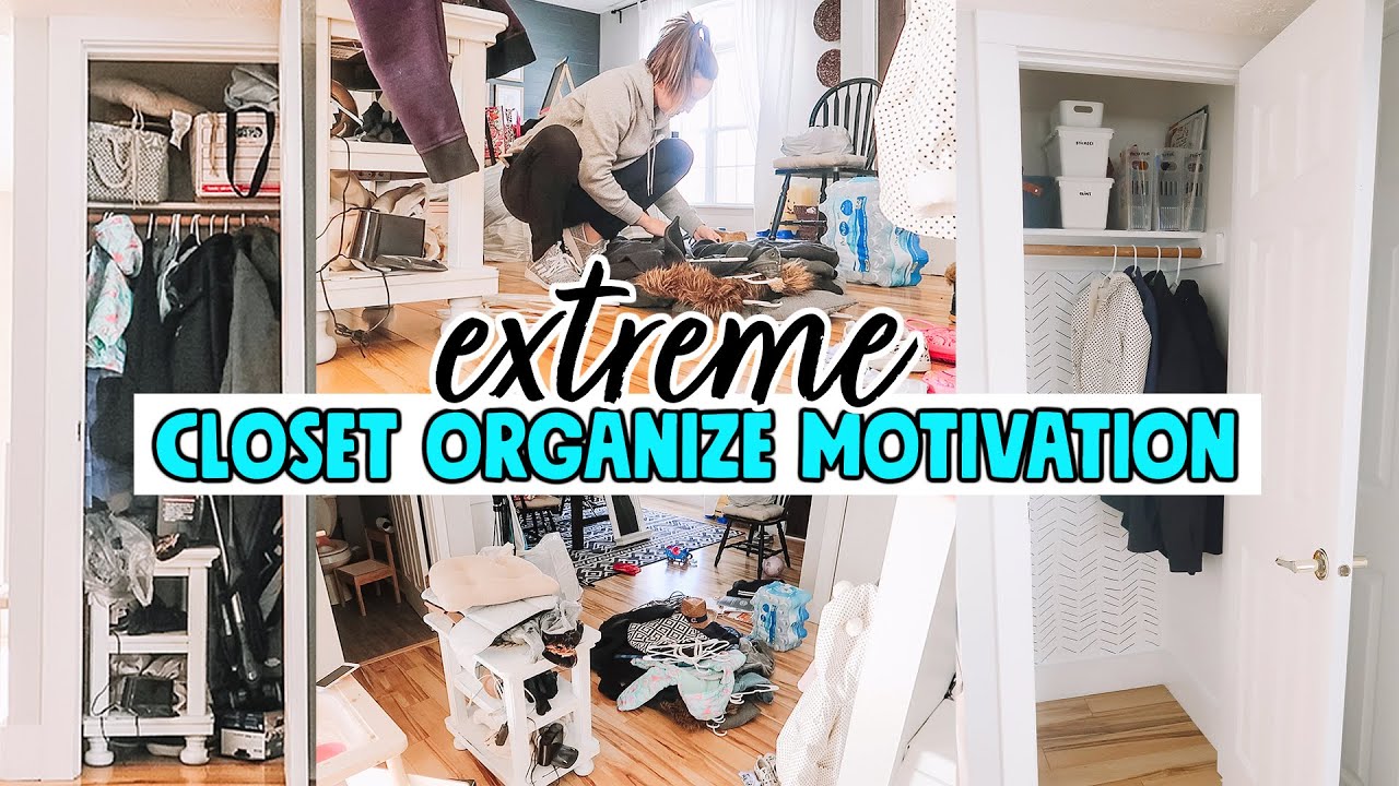 EXTREME CLEAN, ORGANIZE + DECLUTTER MOTIVATION | CLOSET MAKEOVER 2020 ...