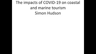The impacts of COVID-19 on coastal and marine tourism