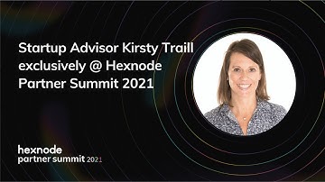 Kirsty Traill - Promo | Hexnode Partner Summit 2021