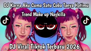 DJ KARNA AKU CUMA SATU COBA TANYA HATIMU || ASTAGA BERCANDA X BABAT BABAT BRAZIL🇧🇷 TREND TIKTOK 2026