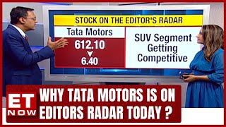 Why Tata Motors In Focus ? Know More In Editors Radar With Nikunj Dalmia And Avanne Dubash