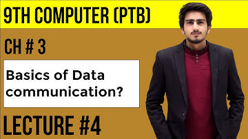 Basics of Data communication? ||Chapter 3:- Lecture 4 || 9th Computer PTB (New edition)
