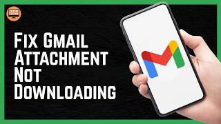 How To Fix Gmail Attachment Not Downloading Android 2026