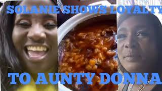 SOLANIE APOLOGIZESTO AUNTY DONNA AND BLAME HER ACTION ON HER LOVE FOR MONEY ..