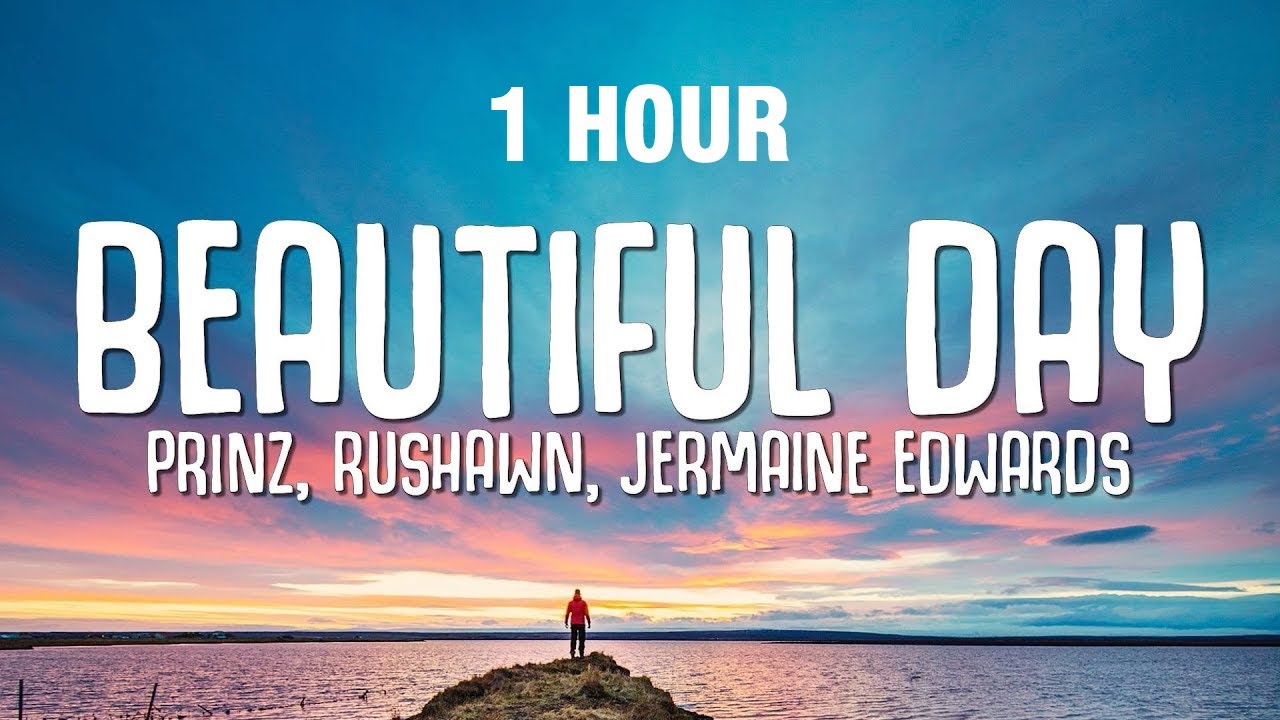 [1 HOUR] Prinz, Rushawn, Jermaine Edwards Beautiful Day (Thank You