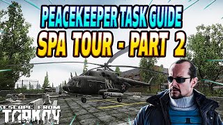 Spa Tour Part 2 - Peacekeeper Task Guide - Escape From Tarkov