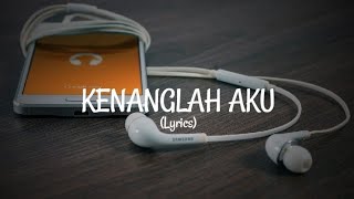 KENANGLAH AKU - NAFF (COVER TIVAL SALSABILA) Lyrics