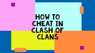 How to cheat in clash of clans