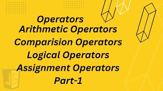 JavaScript  Operators | Arithmetic Operators | Comparision Operators | JavaScript Operators (Hindi)