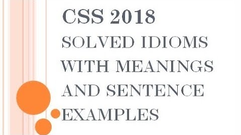 CSS Solved Idioms 2018 Past Paper|| Learn English and grammar|