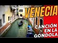 Venecia(Italia): Paseo en Góndola con cantante a bordo