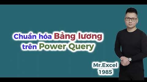 Chuẩn hoá bảng lương trên Power Query #powerquery #excel #drb #query