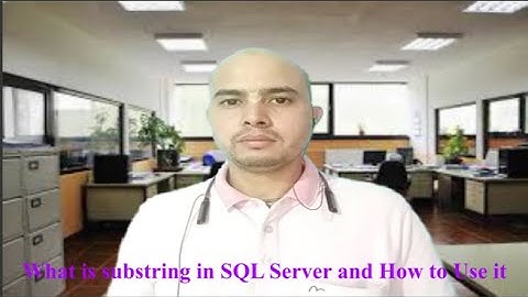 What is substring in sql server and How to Use it
