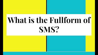 What is the fullform of SMS? screenshot 4