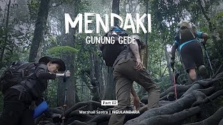 Mendaki Gunung Gede | Part 2 | Ngulandara