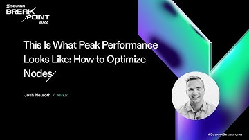 Breakpoint 2022: This is What Peak Performance Looks Like- How to Optimize Nodes