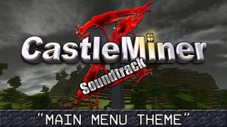 Video thumbnail of "Castle Miner Z Soundtrack - "Main Theme" [HD]"