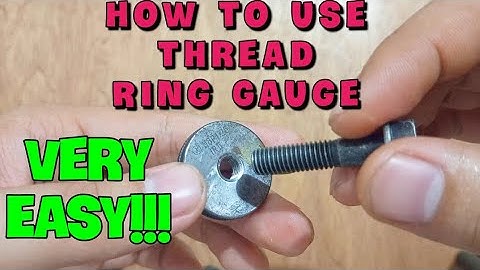 How to use thread ring gauge