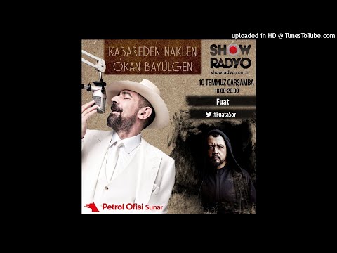 Fuat Ergin & Okan Bayülgen - Kabareden Naklen Podcast - Show Radyo (10 Temmuz 2019)