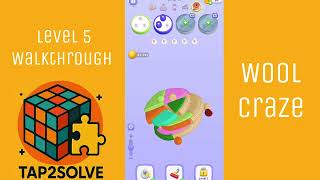 Wool Craze Level 5 walkthrough #gaming #puzzle 