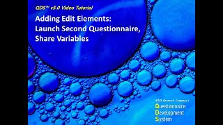QDS Design Studio: Adding an Edit Element to launch a 2nd Questionnaire & Share Variables (14:53)