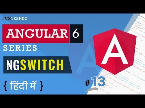 ngSwitch in Angular  |  Directives in Angular   |  Angular 6 Tutorial in Hindi (2019) [#13]