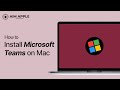 How to install microsoft teams on mac | Aim Apple
