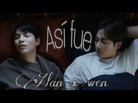 Así fue - "Alan x wen" (moonlight chicken)