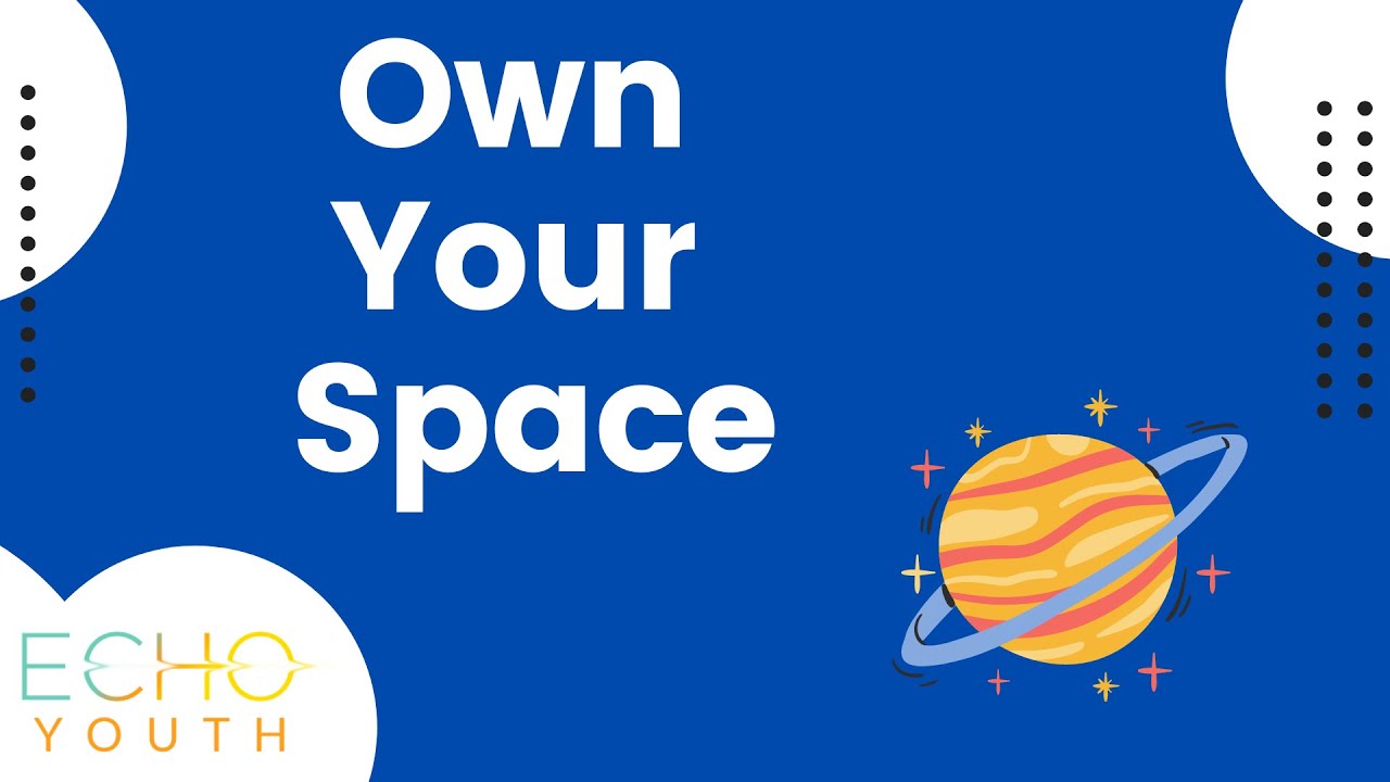 Own Your Space