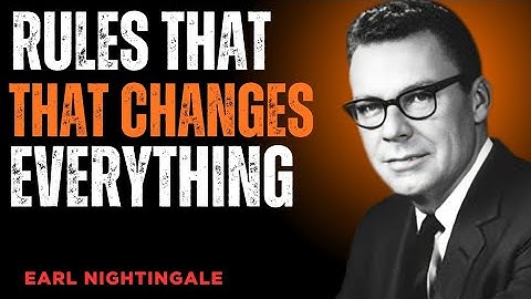 Earl Nightingale’s Life-Changing Rules You Must Follow — The Secret to Mastering Your Mind & Success