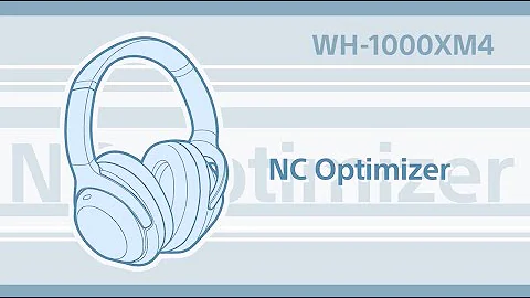 WH-1000XM4 How to use the NC Optimizer