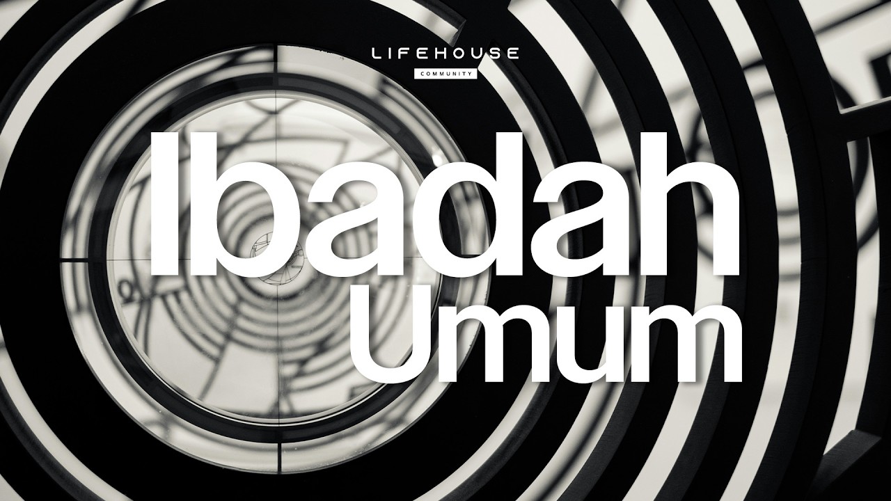 IBADAH LIFEHOUSE COMMUNITY