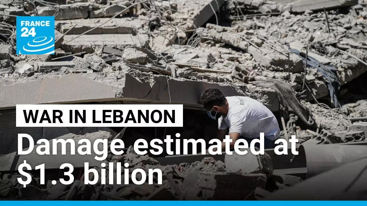 Lebanon war damage estimated at $1.3 billion, but who will foot the bill? • FRANCE 24 English