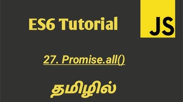 JavaScript ES6 Promise.all() in Tamil | Promise Static Method all() in Tamil