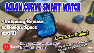 AOLON Curve Smart watch - Unboxing Review of Design, Specs and UI