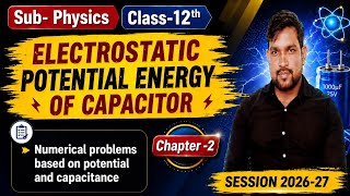 Class-12th | Sub - Physics | Chapter-2| Electrostatic Potential and Capacitance| PART-17 | NCERT