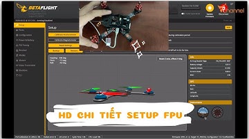 ✅ Hướng dẫn và giải thích chi tiết cách cài đặt máy bay FPV qua BetaFlight